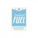 Instant Fuel